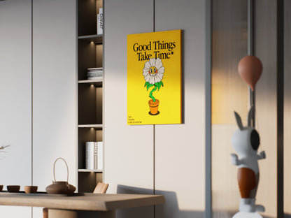 Good Things Take Time Wall Art