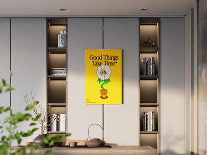 Good Things Take Time Wall Art