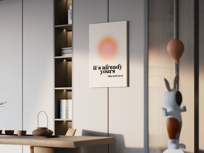 It’s Already Yours – Minimal Motivational Wall Art