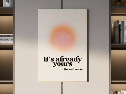 It’s Already Yours – Minimal Motivational Wall Art